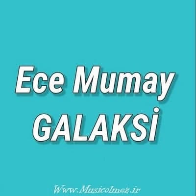 Ece Mumay Galaksi