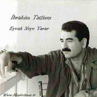 Ibrahim-Tatlises-Eyvah-Neye-Yarar-Www.Musicolmez.ir