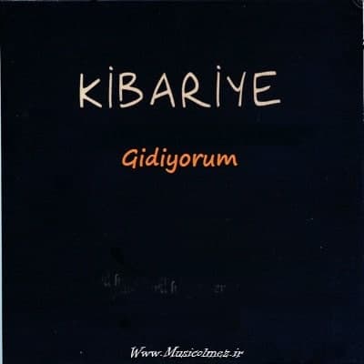 Kibariye Gidiyorum