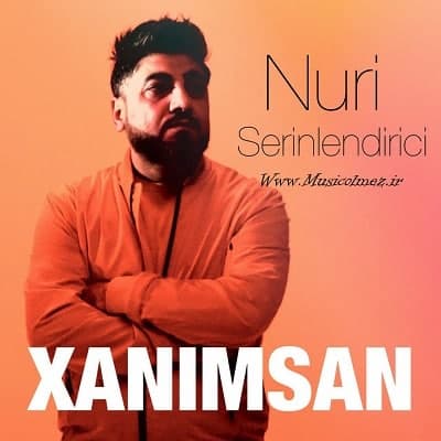 Nuri Serinlendirici Xanımsan