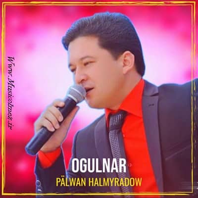 Palwan Halmyradow Ogulnar