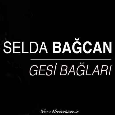 Selda Bağcan Gesi Bağları