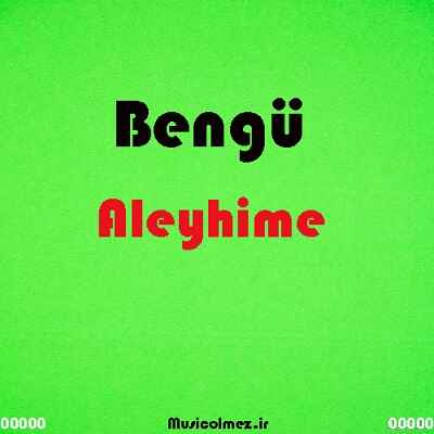 Bengü Aleyhime