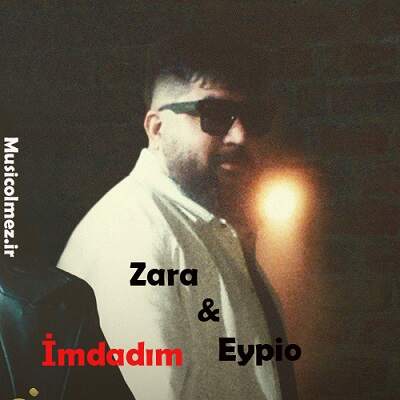 Zara & Eypio Imdadım