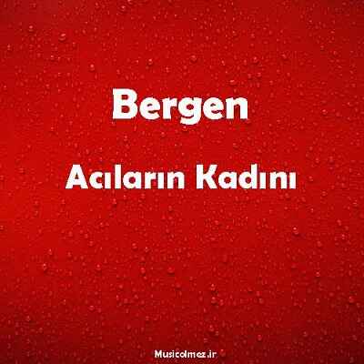 Bergen Acıların Kadını