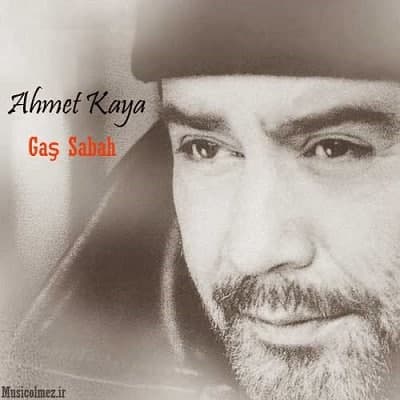 Ahmet Kaya Gaş Sabah