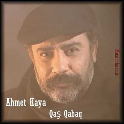 Ahmet Kaya Qaş Qabaq