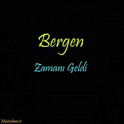 Bergen Zamanı Geldi