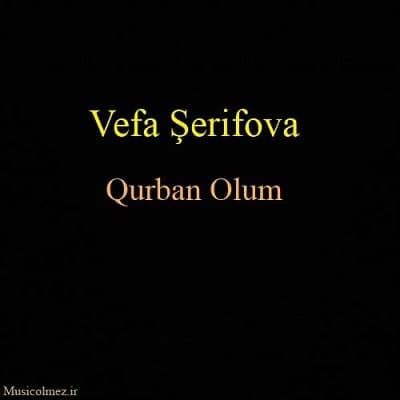 Vefa Şerifova Qurban Olum