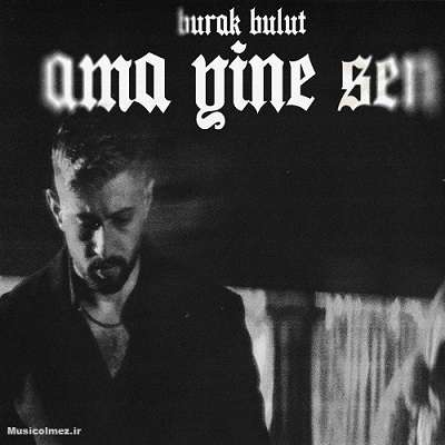 Burak Bulut Ama Yine Sen