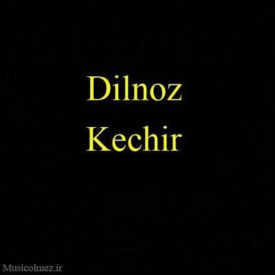 Dilnoz Kechir