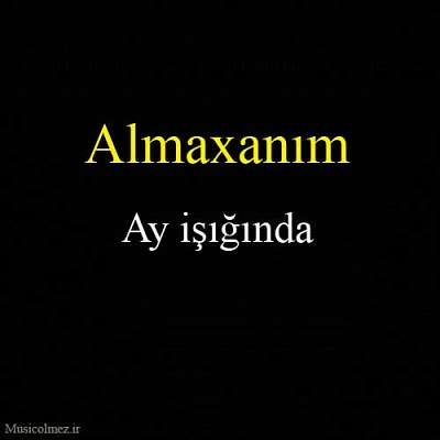 Almaxanım Ay Işığında