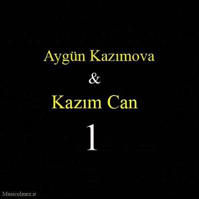 Aygün Kazımova & Kazım Can 1