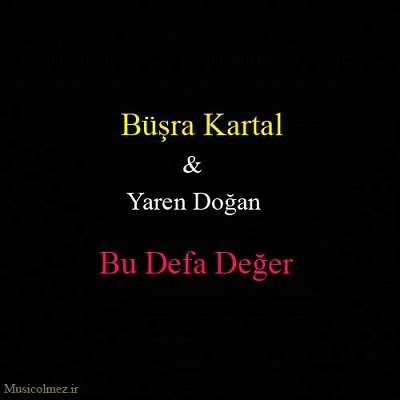 Büşra Kartal & Yaren Doğan Bu Defa Değer