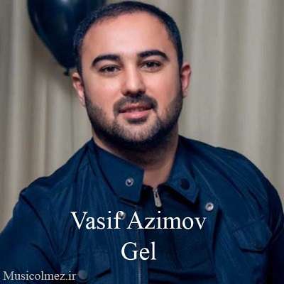 Vasif Azimov Gel