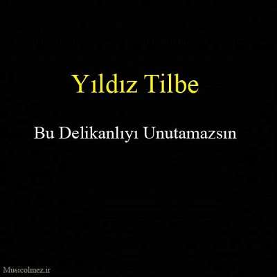 Yıldız Tilbe Bu Delikanlıyı Unutamazsın