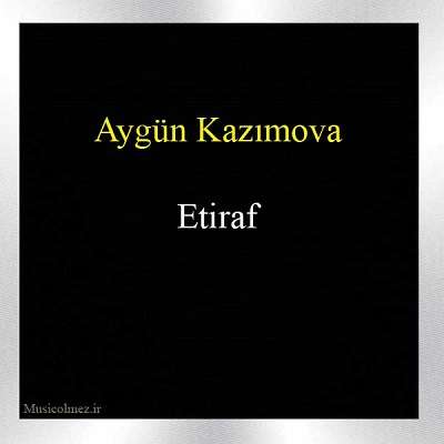 Aygün Kazımova Etiraf