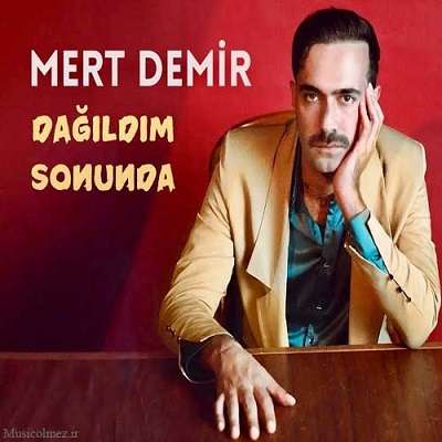 Mert Demir Dağıldım Sonunda