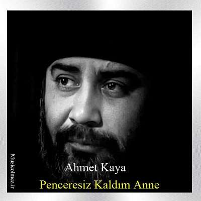 Ahmet Kaya Penceresiz Kaldım Anne