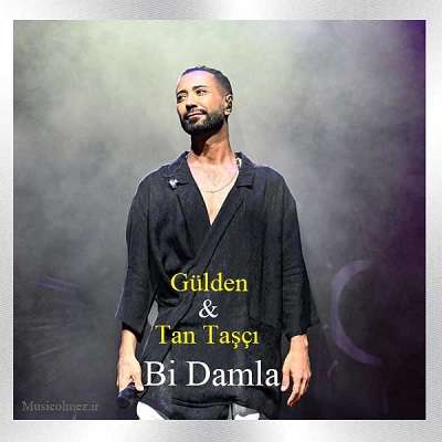 Gülden & Tan Taşçı Bi Damla