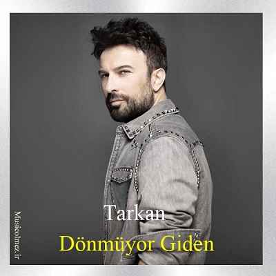 Tarkan Dönmüyor Giden