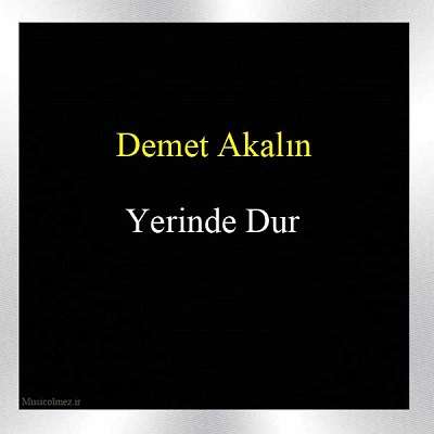 Demet Akalın Yerinde Dur