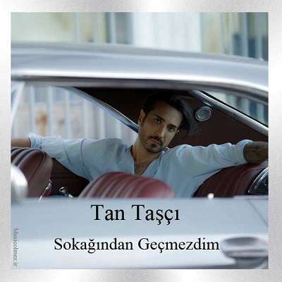 Tan Taşçı Sokağından Geçmezdim