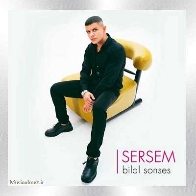Bilal Sonses Sersem