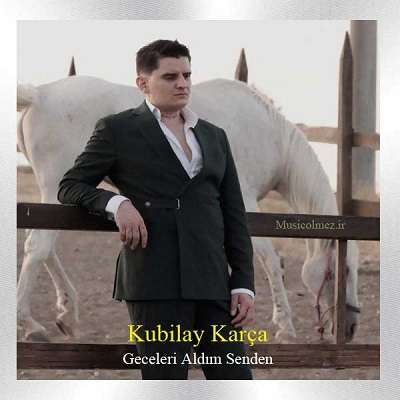 Kubilay Karça Geceleri Aldım Senden
