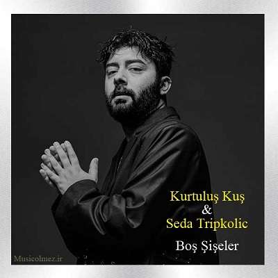 Kurtuluş Kuş & Seda Tripkolic Boş Şişeler