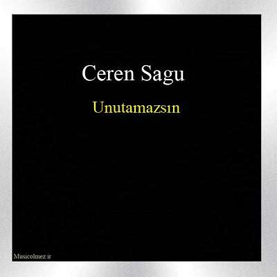 Ceren Sagu Unutamazsın