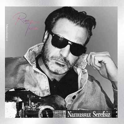 Rıza Tamer Namussuz Şerefsiz