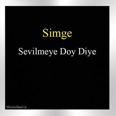 Simge Sevilmeye Doy Diye