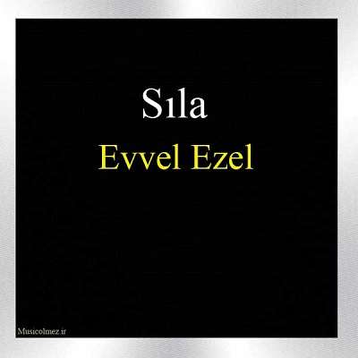 Sıla Evvel Ezel