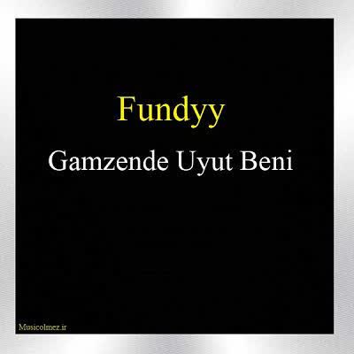 Fundyy Gamzende Uyut Beni
