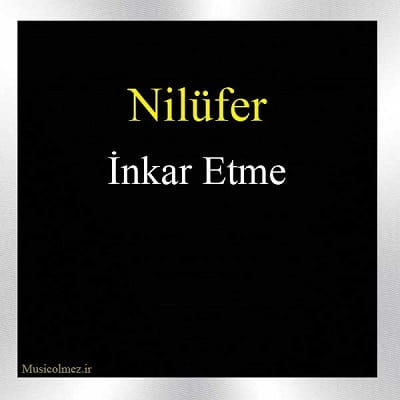 Nilüfer Inkar Etme