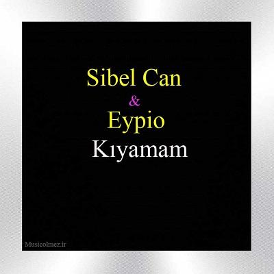 Sibel Can & Eypio Kıyamam